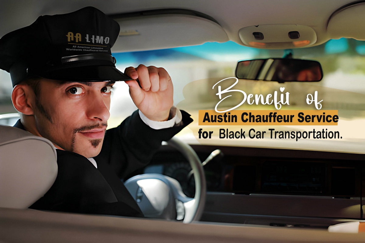 Explore the Unique Benefits of Austin Chauffeur Service for Premium Black Car Transportation.