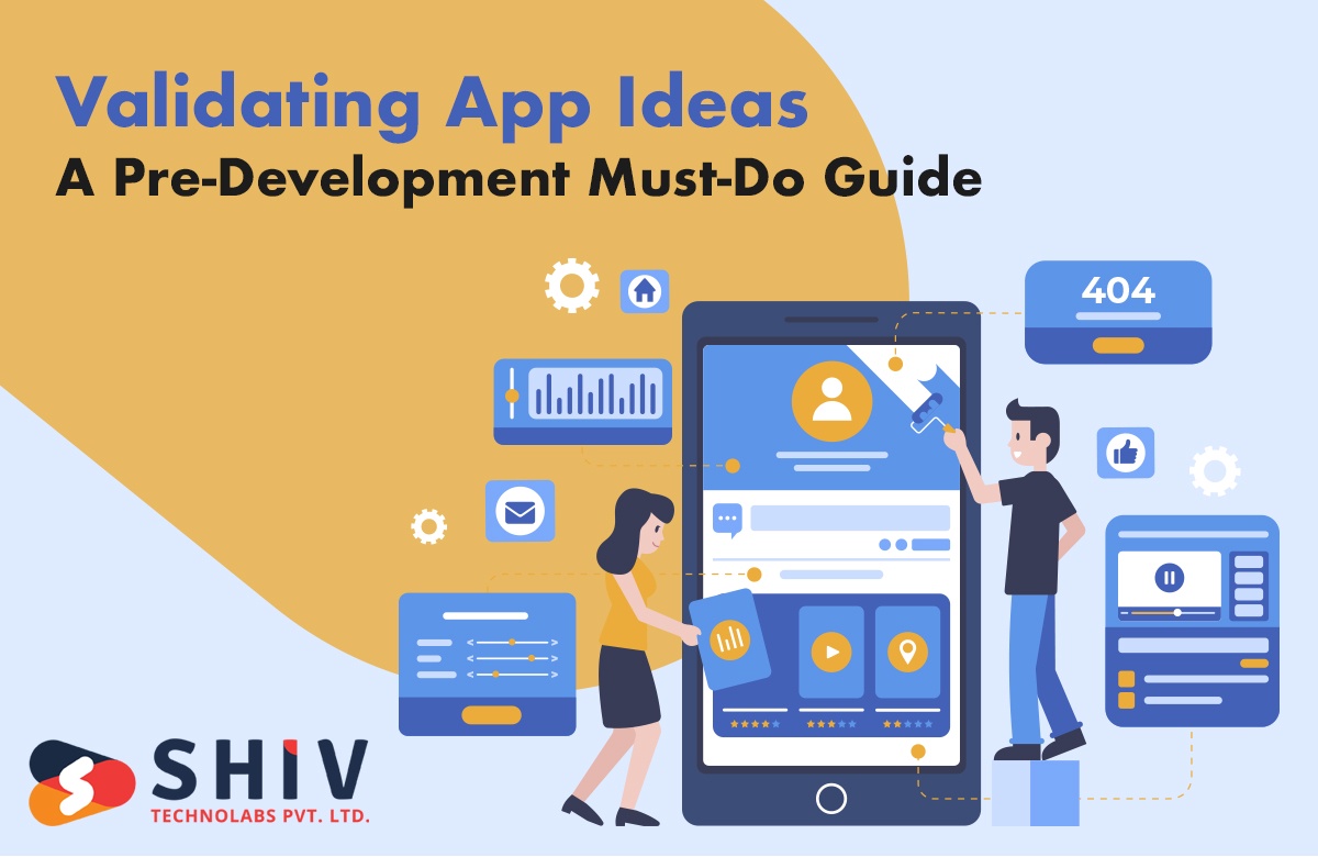 Validating App Ideas: A Pre-Development Must-Do Guide