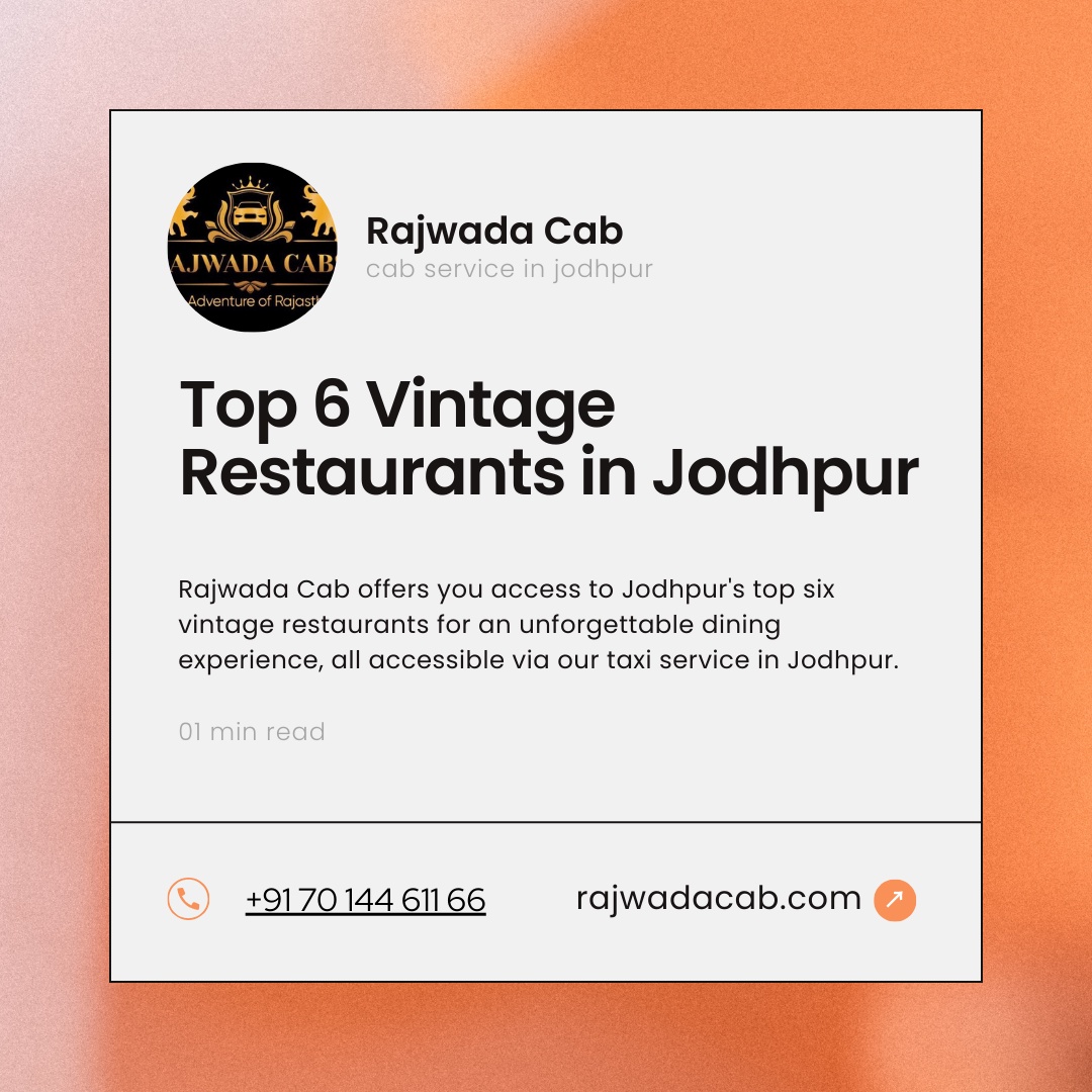 Top 6 Vintage Restaurants in Jodhpur - Discover with Rajwada Cab