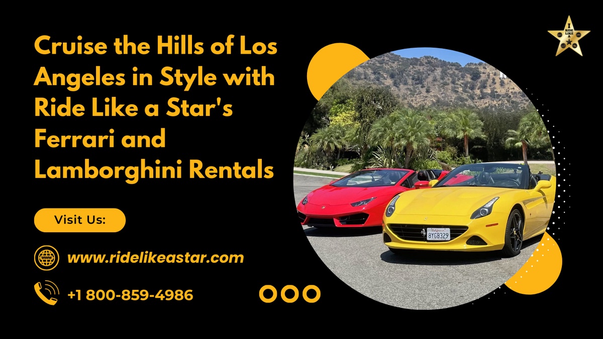 Cruise the Hills of Los Angeles in Style with Ride Like a Star's Ferrari and Lamborghini Rentals
