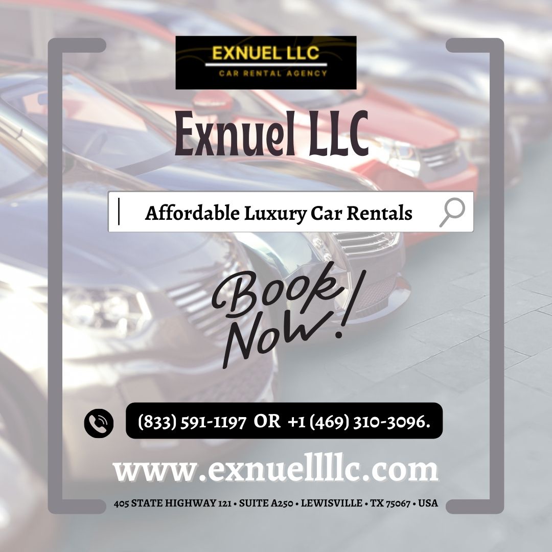 Budget-Friendly Travel: How Renting a Car Can Save You Money on Your Next Trip! Exnuel LLC, Affordable Luxury Car Rentals in Texas!