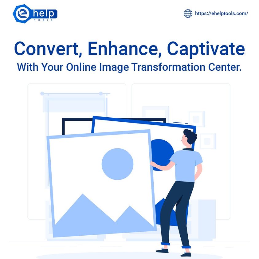 Unlocking the Power of Image Conversion with eHelpTools