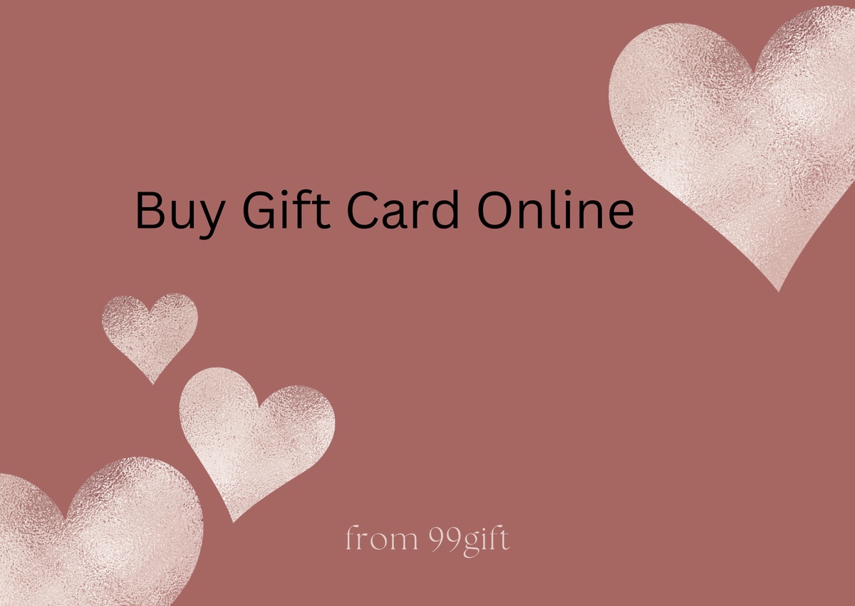 Buy Gift Cards Online | Fast & Easy Delivery By 99gift