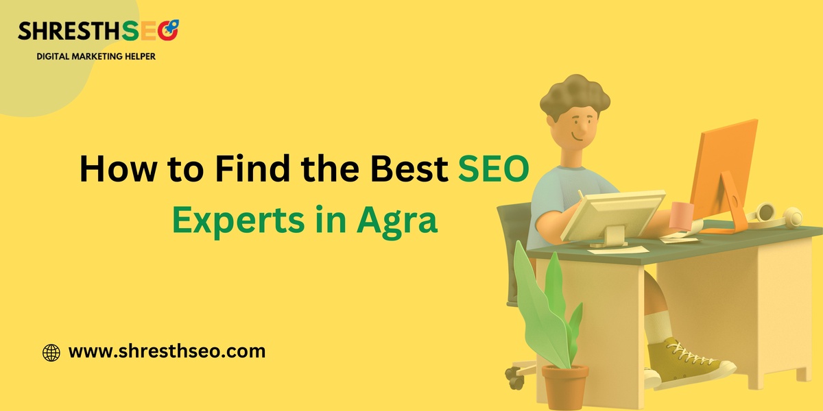 How to Find the Best SEO Experts in Agra