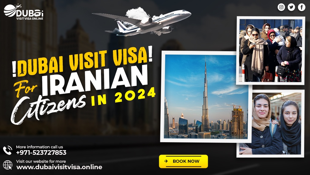 Comprehensive Guide to Dubai Visit Visas for Iranian Citizens: All Essential Information