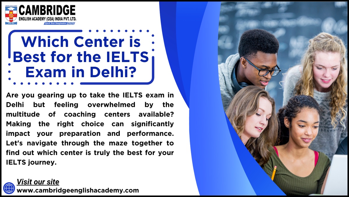Which Center is Best for the IELTS Exam in Delhi?