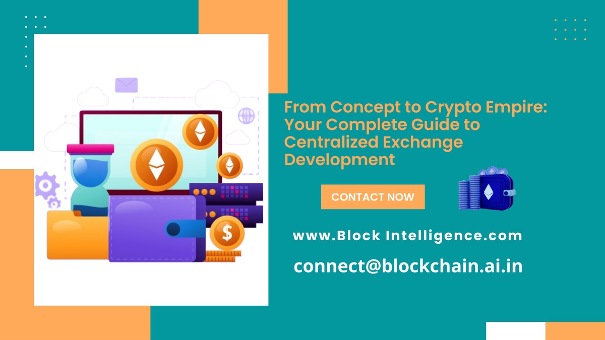 From Concept to Crypto Empire: Your Complete Guide to Centralized Exchange Development