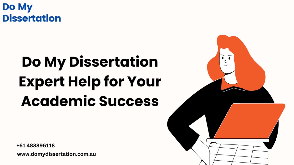 Do My Dissertation: Expert Help for Your Academic Success