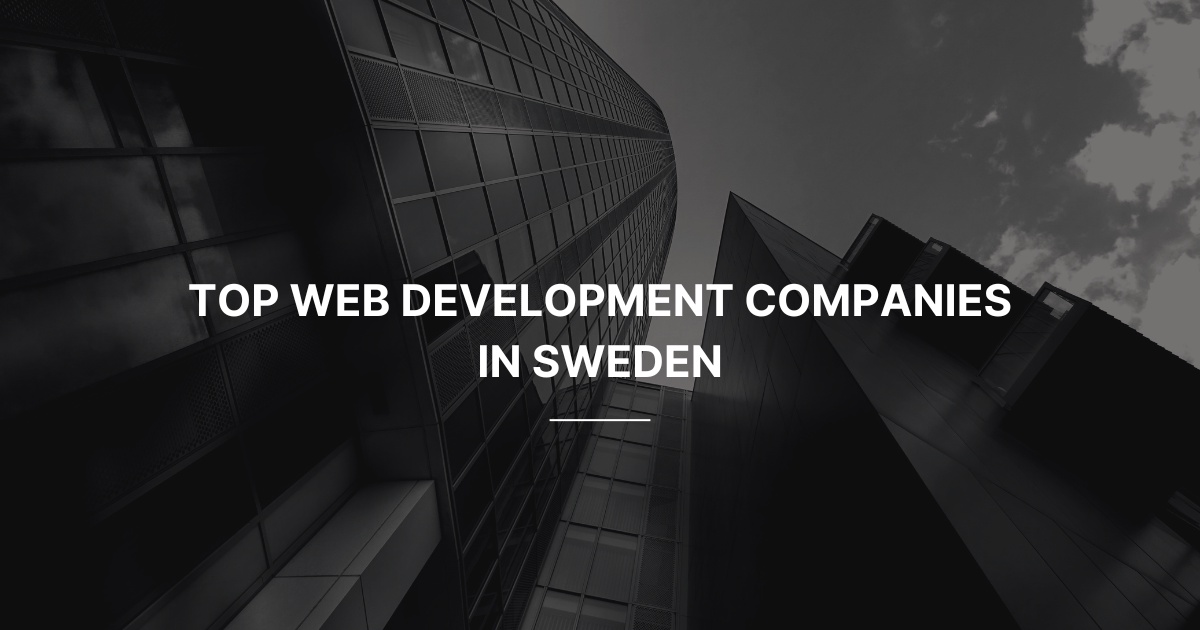 Top 10 Web Development Companies in Sweden