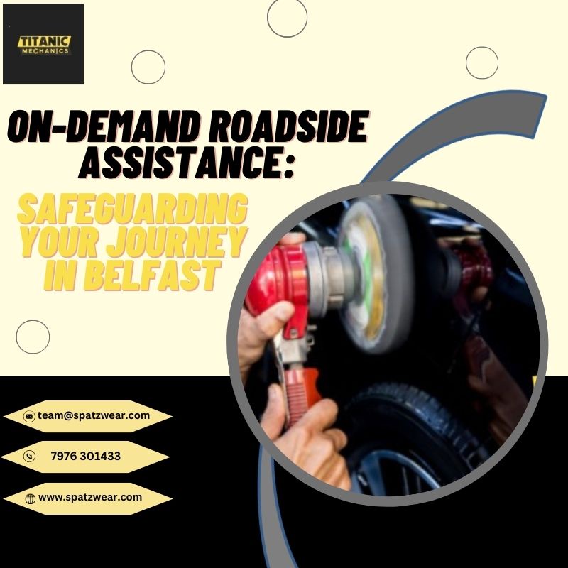 On-Demand Roadside Assistance: Safeguarding Your Journey in Belfast