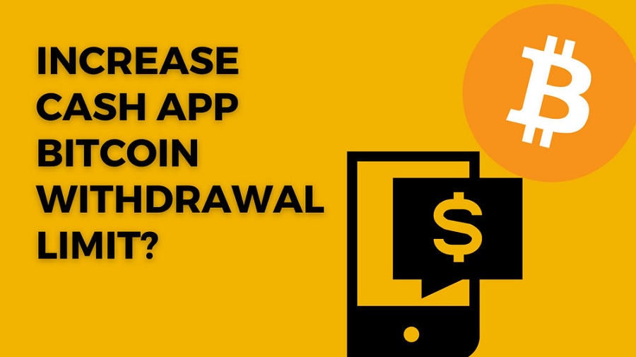 How to Increase Your Bitcoin Withdrawal Limit on Cash App?