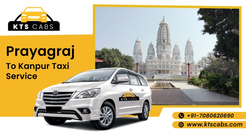 Affordable Prayagraj to Kanpur Taxi Service | KTS CABS