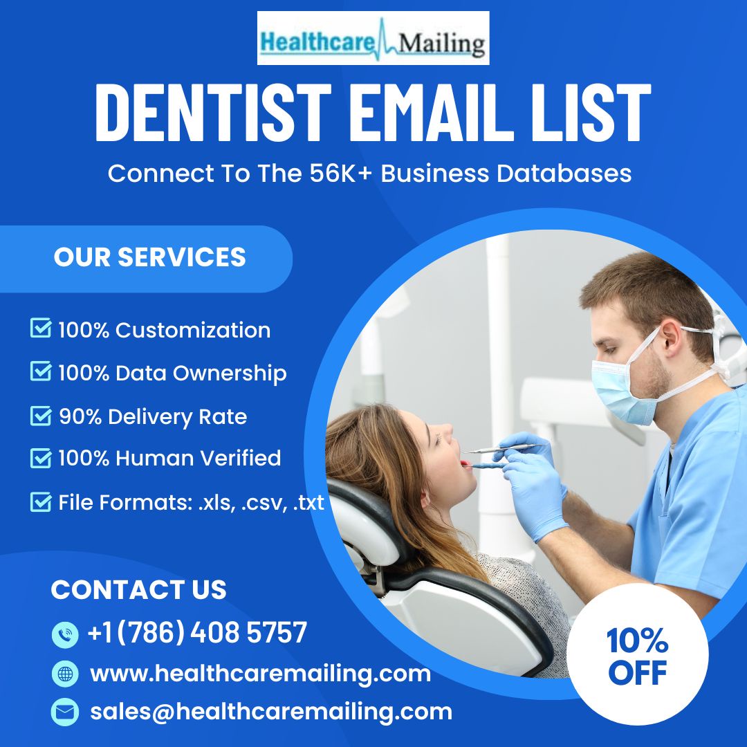 Smile Brighter: Accessing Top-tier Dentist Email Lists for Your Marketing Success