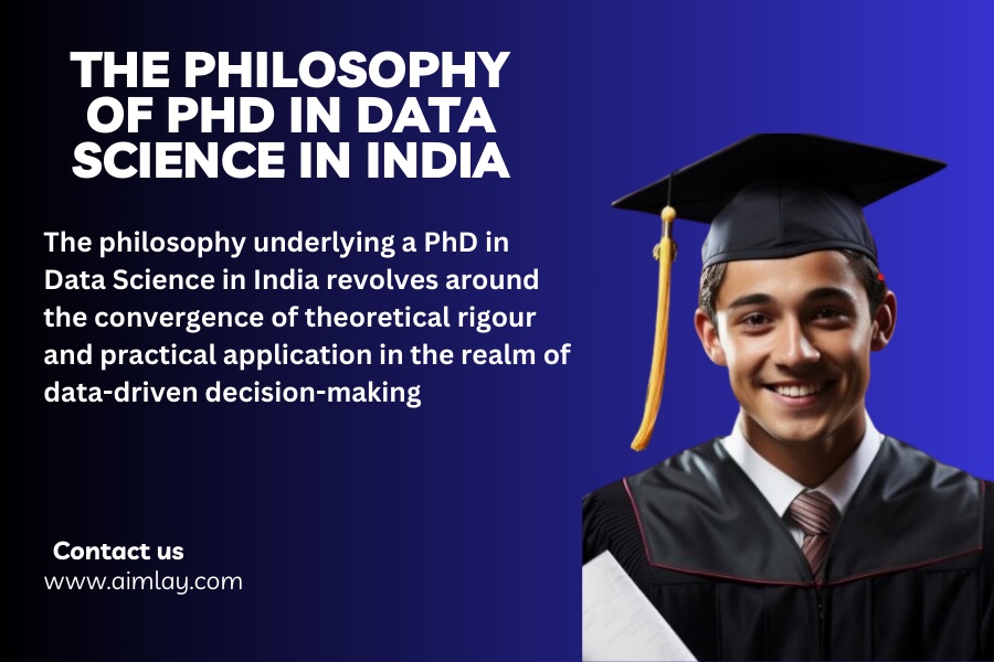 The Philosophy Of PHD IN DATA SCIENCE IN INDIA