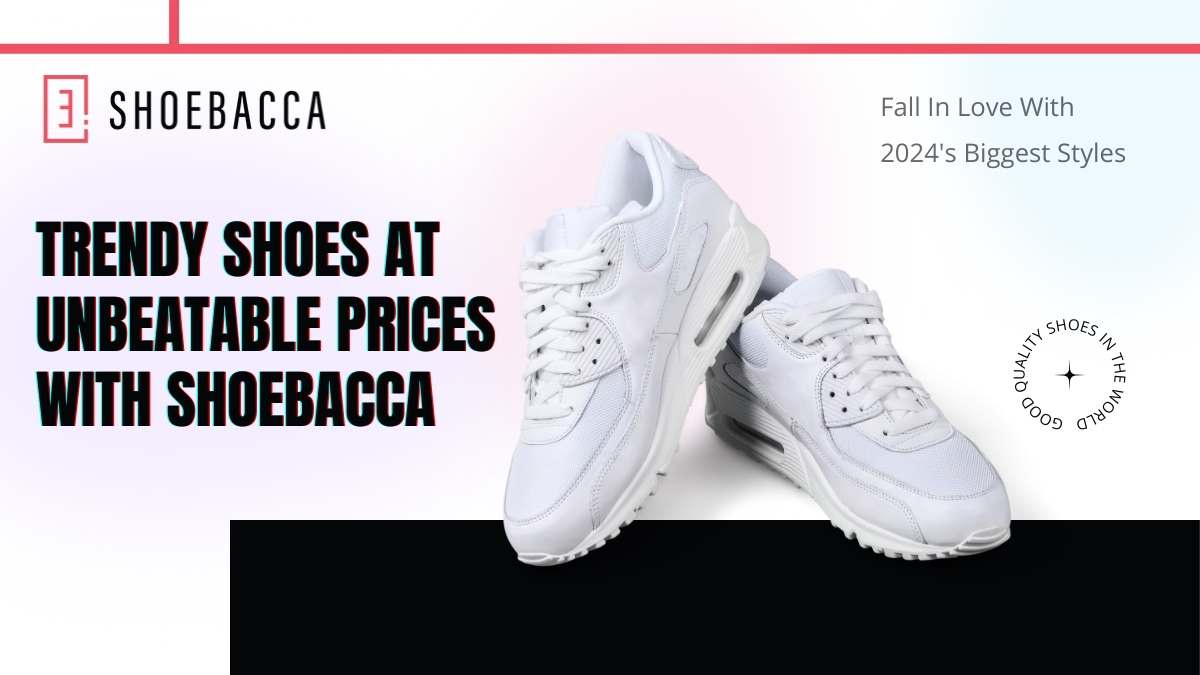 Uncover Trendy Shoes at Unbeatable Prices with Shoebacca: Your Destination for Fashionable Footwear