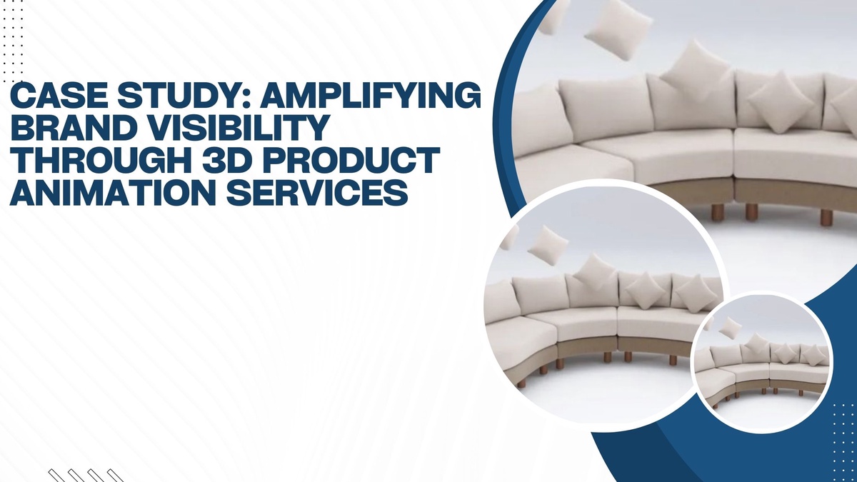 Case Study: Amplifying Brand Visibility through 3D Product Animation Services