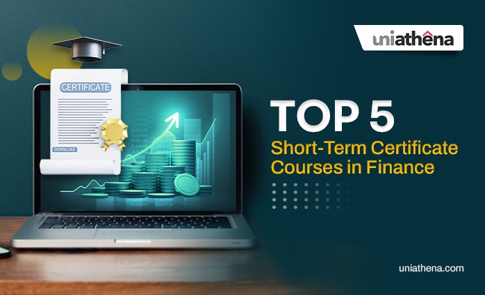 Top 5 Short-Term Certificate Courses in Finance