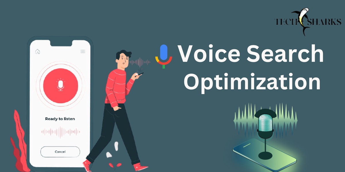 Stay Ahead in the Digital Age with Techsharks: Mastering Voice Search Optimization for Your Business