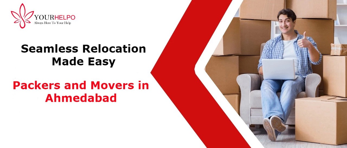 Seamless Relocation Made Easy: Top Packers and Movers in Ahmedabad