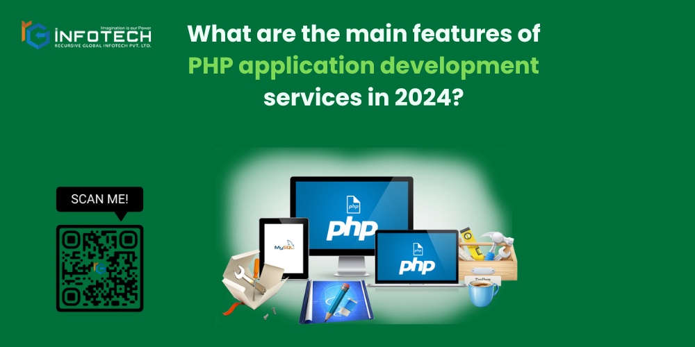 What are the main features of PHP application development services in 2024?