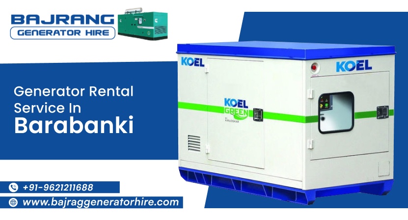 Generator on Rent in Barabanki | Bajrang Generator Hire - Reliable Power Solutions