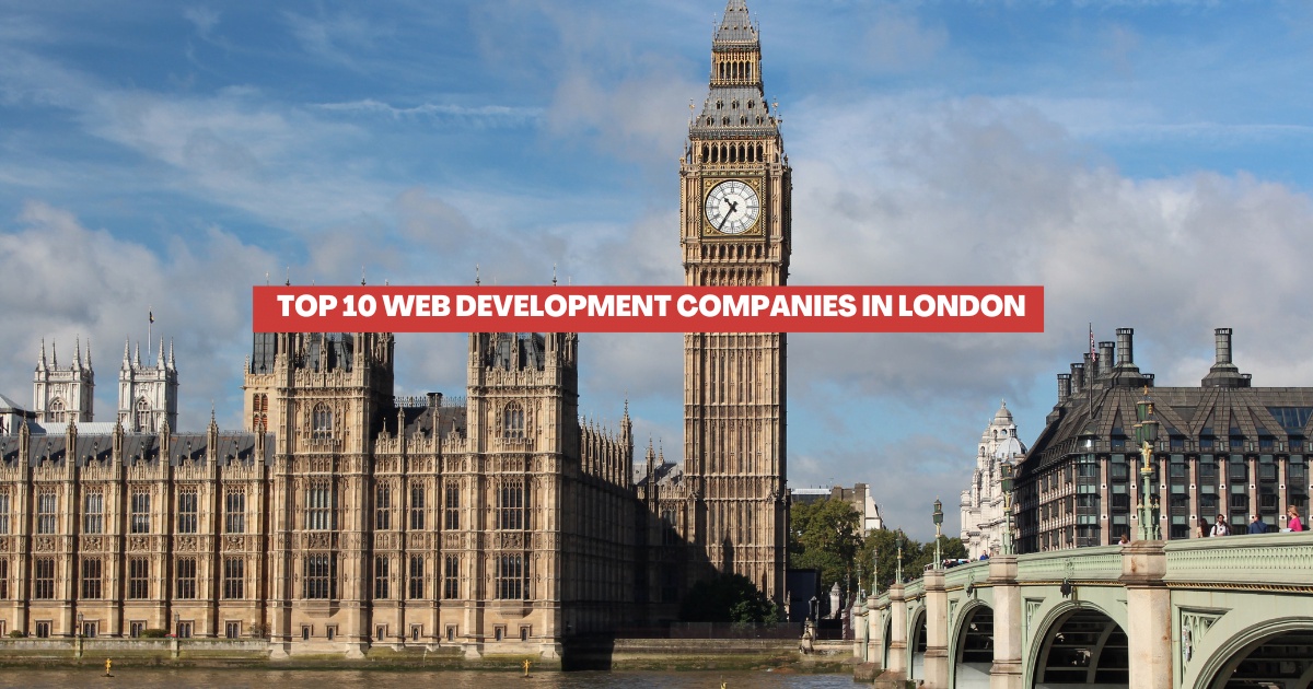 Top 10 Web Development Companies in London