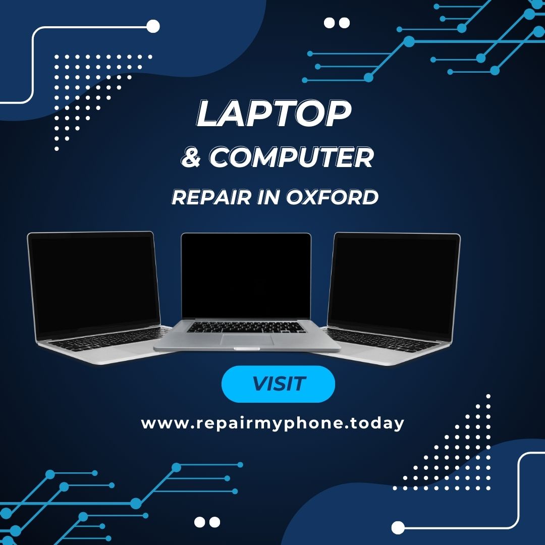 Same Day Laptop & Computer Repair in Oxford at Repair My Phone Today