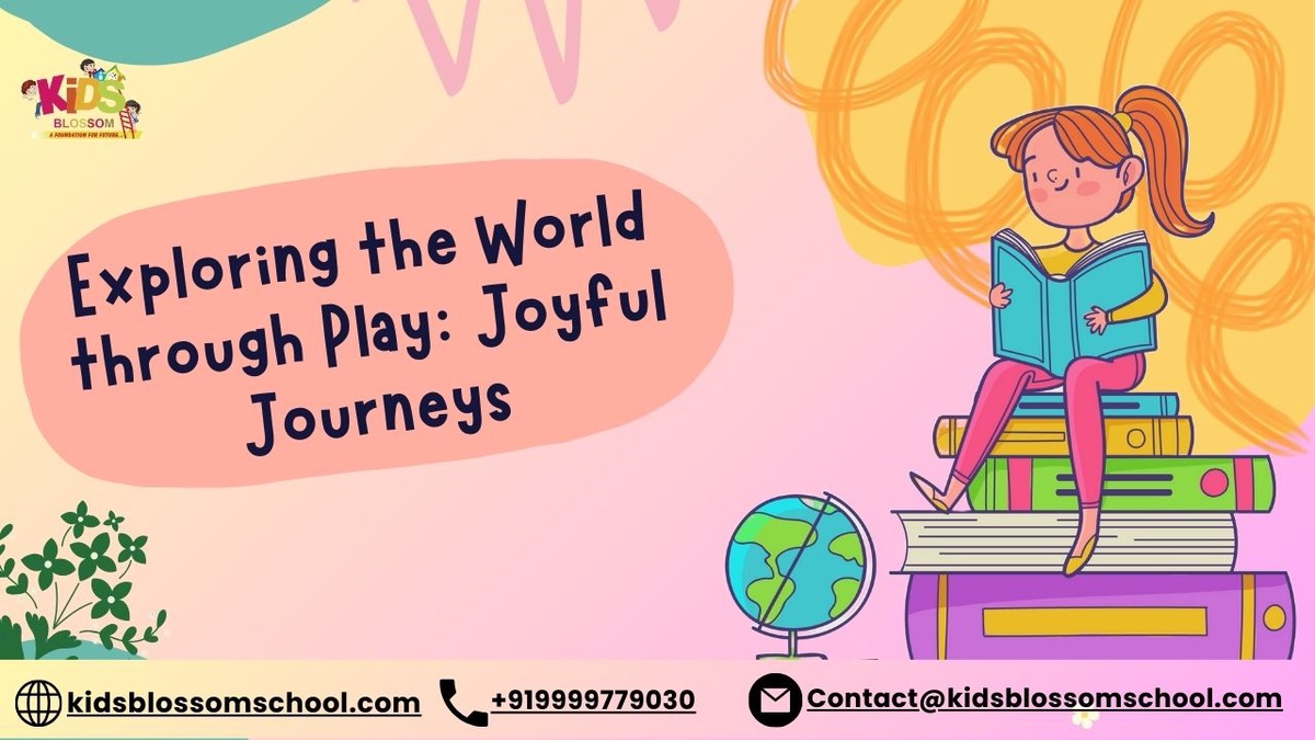 Exploring the World through Play: Joyful Journeys
