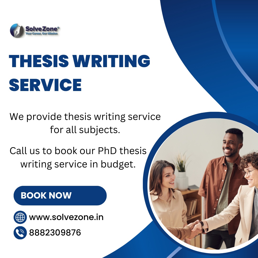 Simplify Your Academic Journey with Solve Zone's Thesis Writing Service