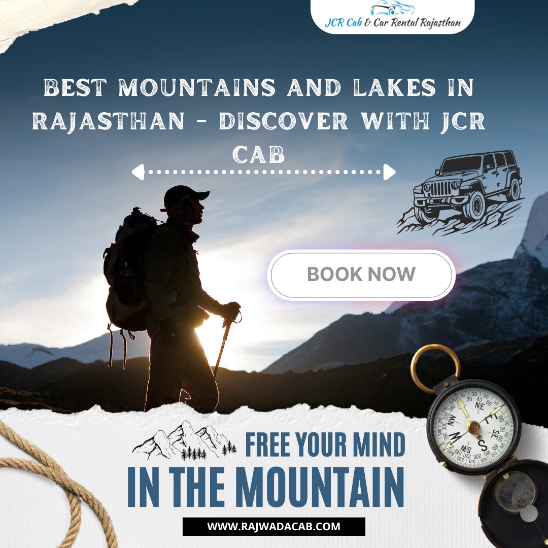 Best Mountains and Lakes in Rajasthan - Discover with JCR CAB