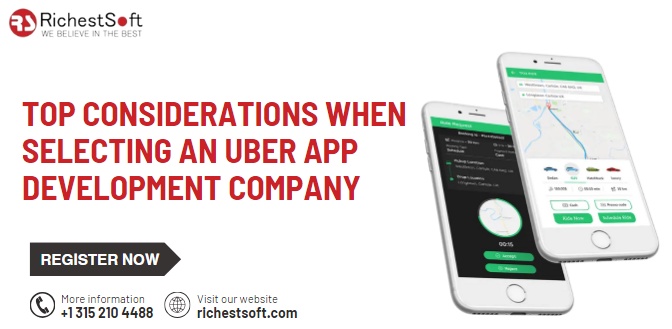 Top Considerations When Selecting an Uber App Development Company