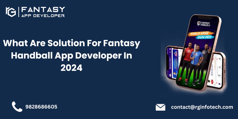 What Are Solution For Fantasy Handball App Developer  In 2024