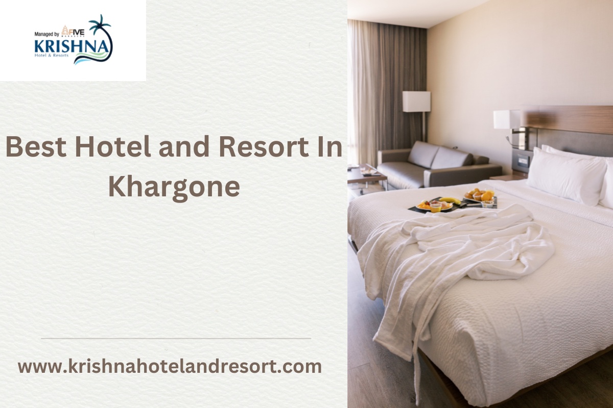 Discovering the Ultimate Luxury Hotel and Resort Experience in Khargone