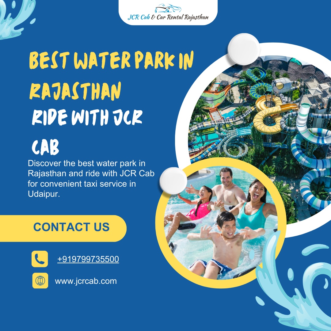 Best Water park in Rajasthan - Ride with JCR Cab