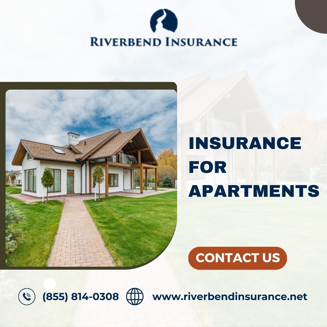 Apartment Insurance: Let Riverbend Insurance Secure Your Home