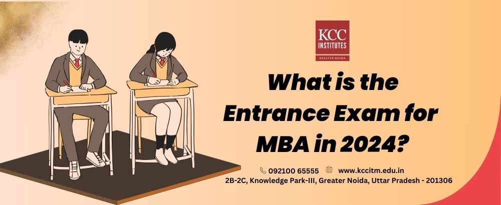 What is the entrance exam for MBA in 2024?