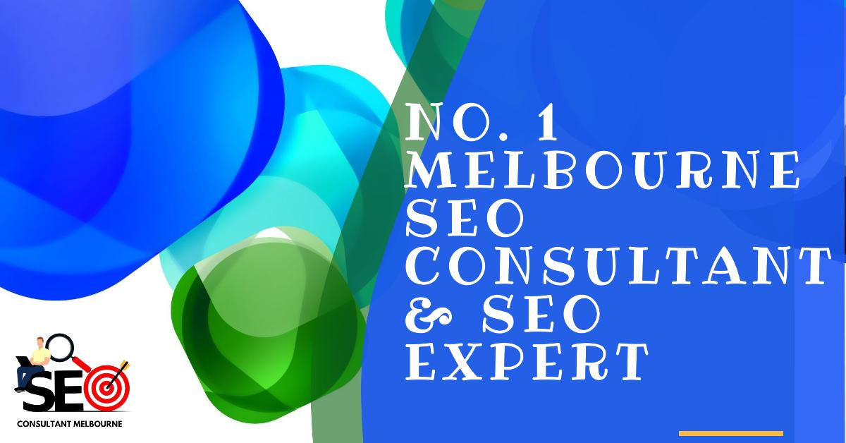 No. 1 Melbourne SEO Consultant & SEO Expert | SEO Services |