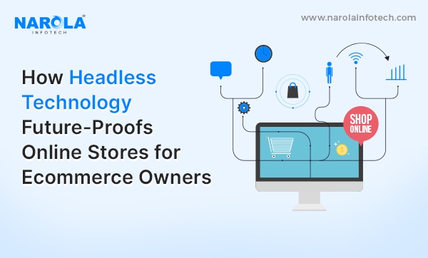 The Power of Headless Technology in E-commerce