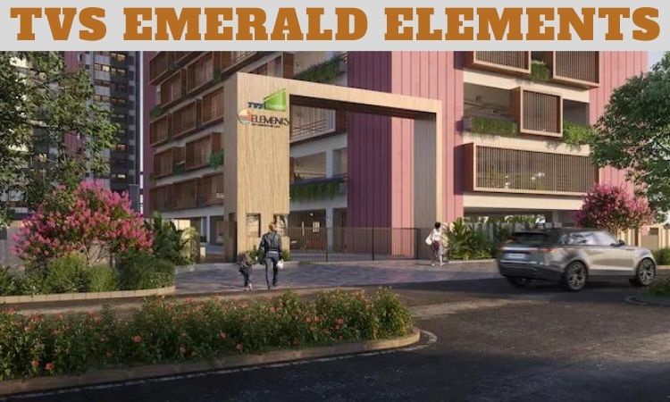 TVS Emerald Elements Kovilambakkam Chennai - Luxury Apartments For Sale
