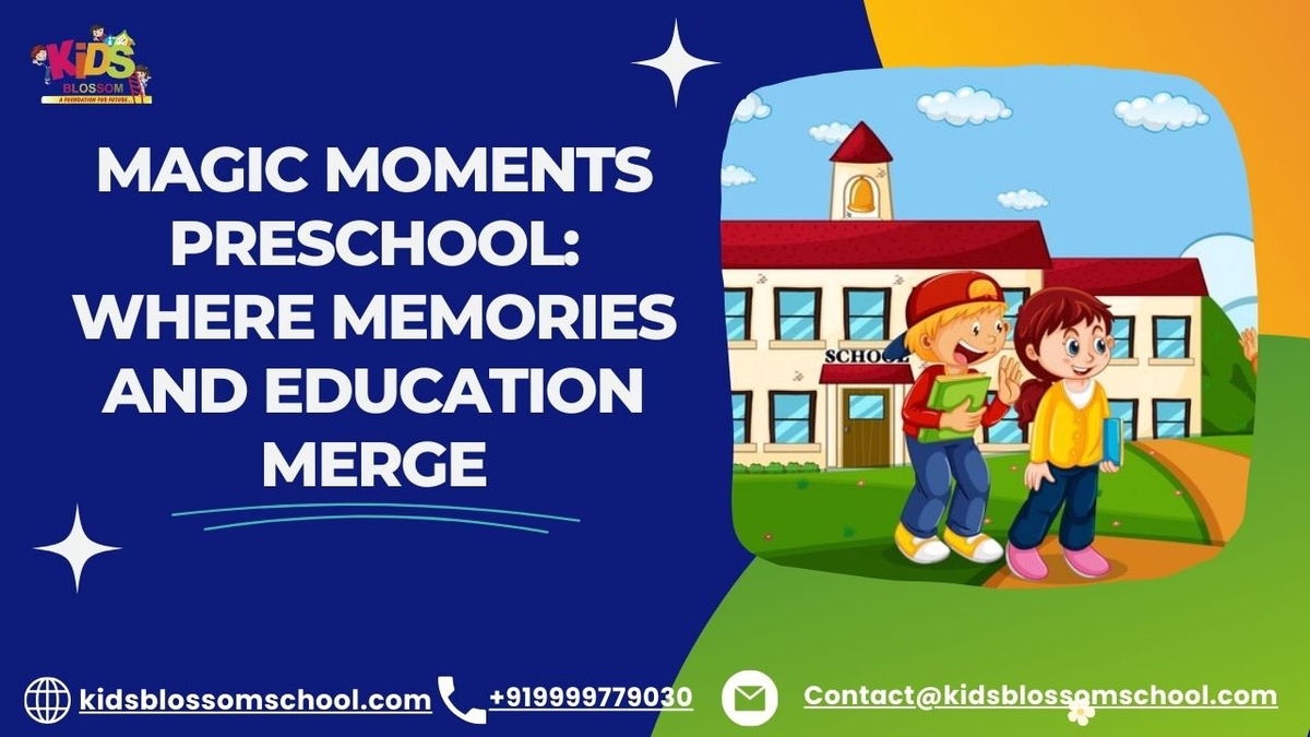 Magic Moments Preschool: Where Memories and Education Merge