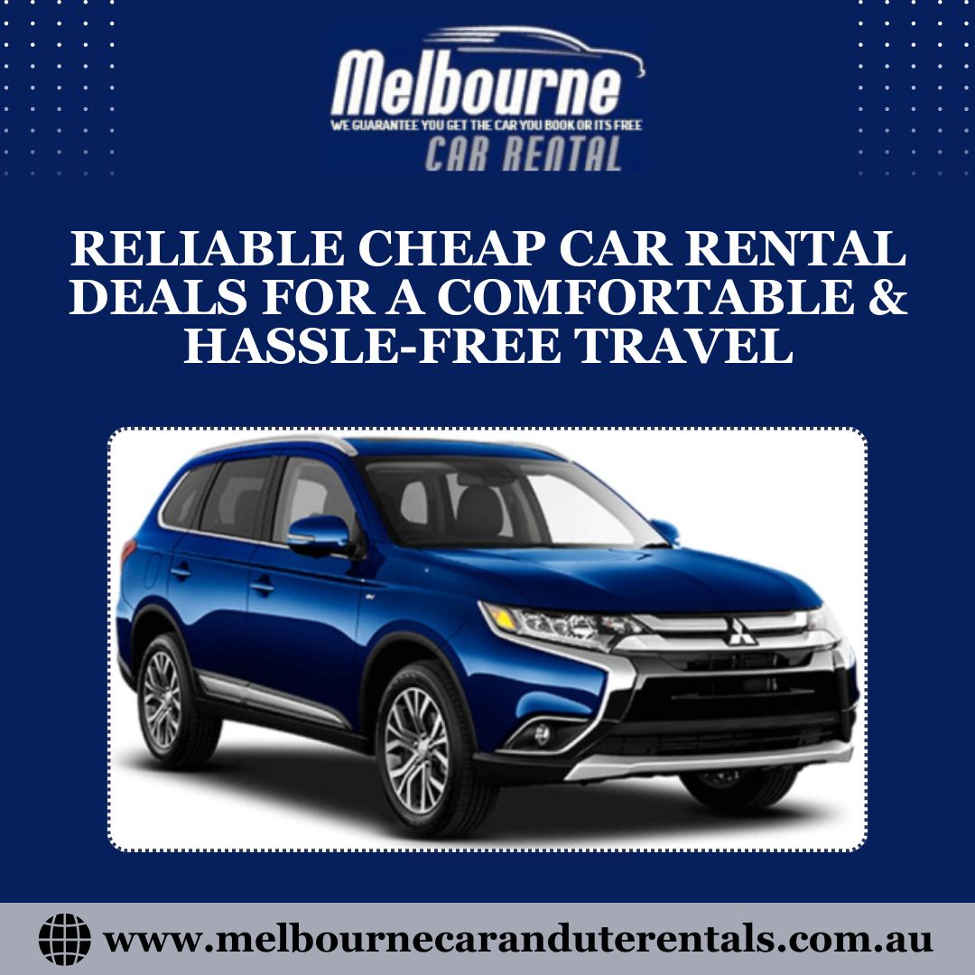 Reliable Cheap Car Rental Deals for a Comfortable & Hassle-Free Travel