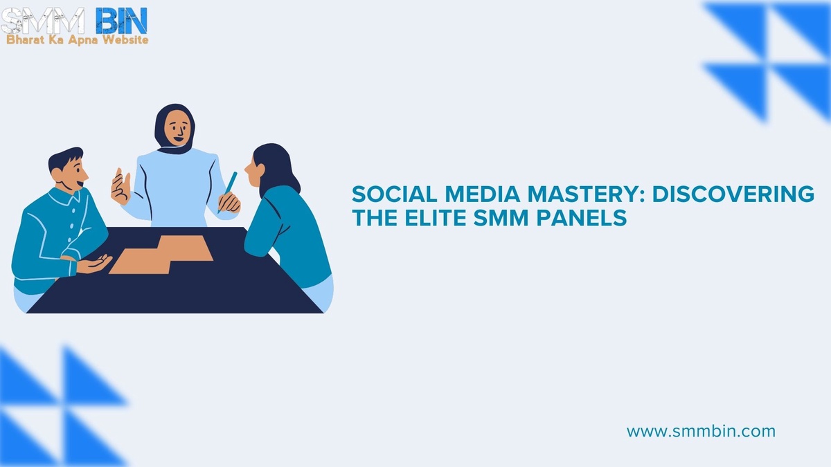Social Media Mastery: Discovering the Elite SMM Panels