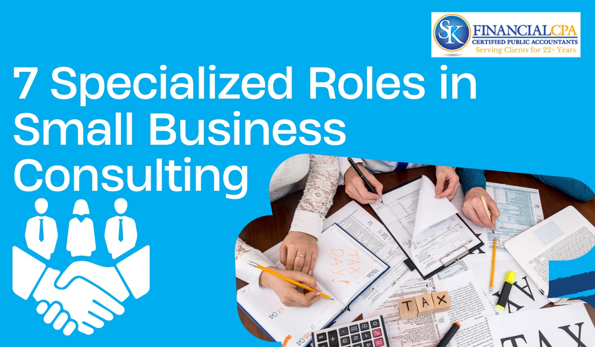 Becoming a Small Business Consultant: Exploring 7 Specialized Roles