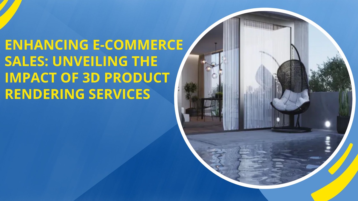 Enhancing E-Commerce Sales: Unveiling the Impact of 3D Product Rendering Services