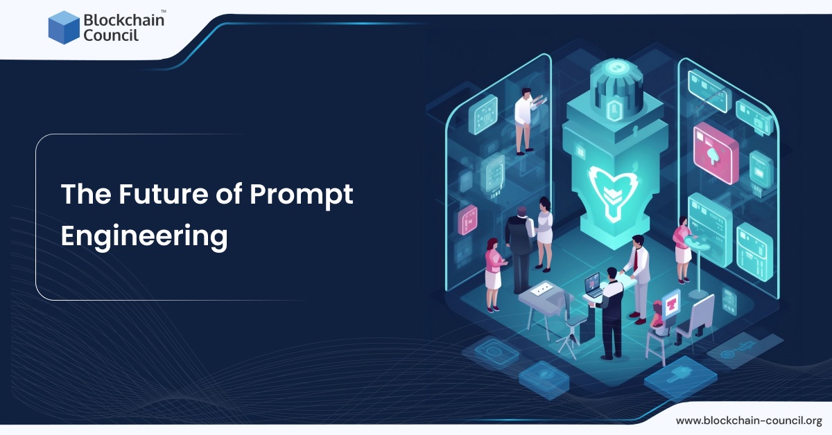 The Future of Prompt Engineering