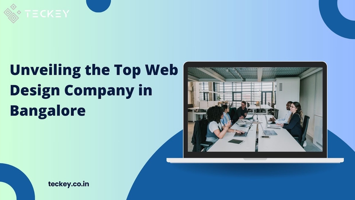 The Ultimate Guide to Finding the Top Web Design Company in Bangalore