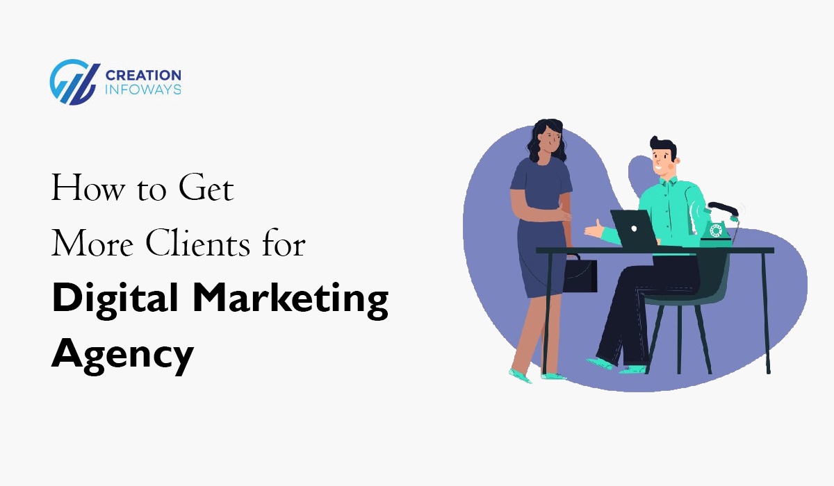 How to Get More Clients for Digital Marketing Agency