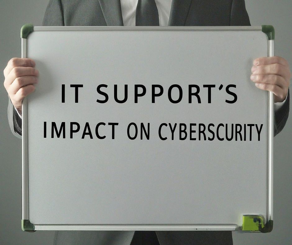 Beyond Troubleshooting: Unpacking IT Support's Impact on Cybersecurity