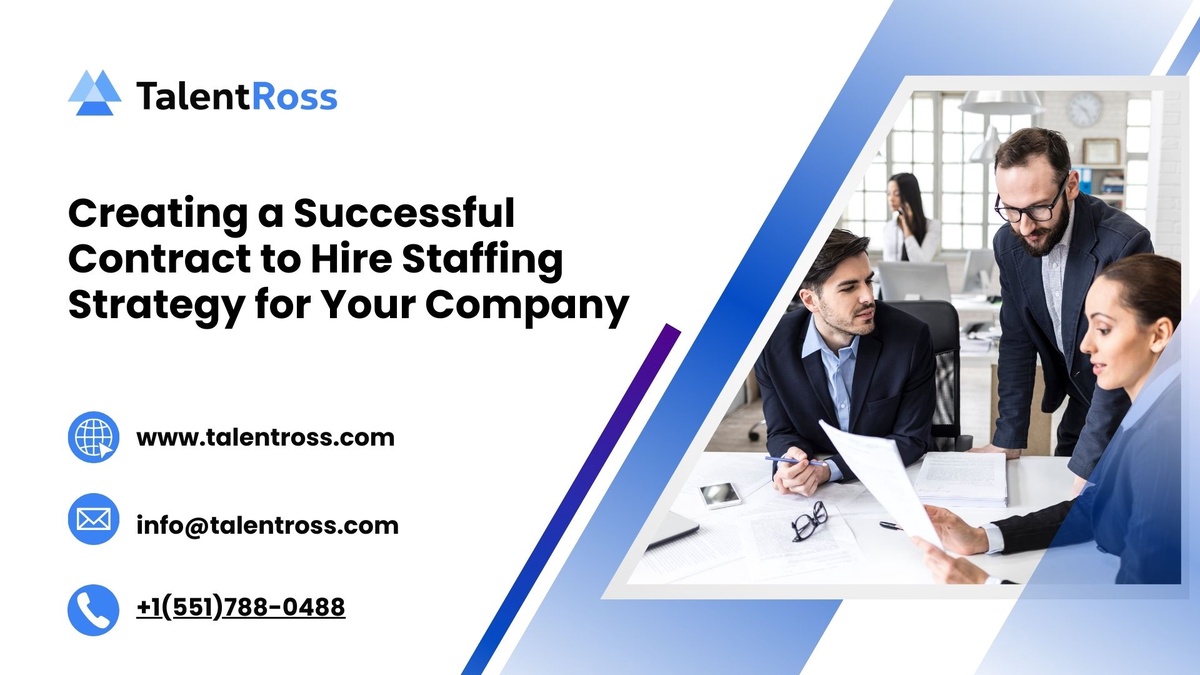 Creating a Successful Contract to Hire Staffing Strategy for Your Company - TalentRoss