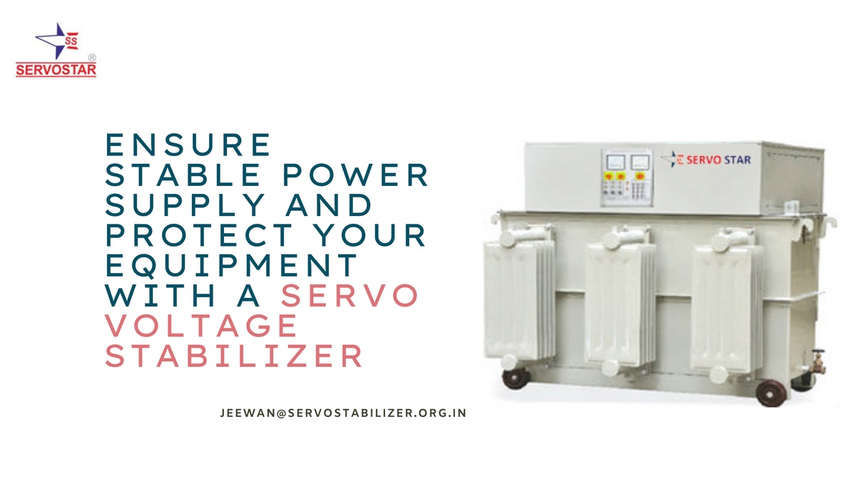 Ensure Stable Power Supply and Protect Your Equipment with a Servo Voltage Stabilizer